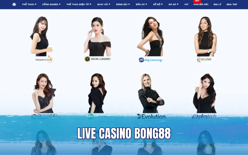 Live Casino Bong88 mang đến không gian như sòng bạc thực